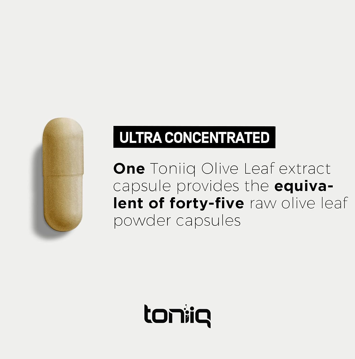 Toniiq Olive Leaf Extract 45x Concentrated Ultra High Strength - Min. 50% Oleuropein